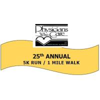 Physicians Who Care 25th Annual 5K Run/1 Mile Walk