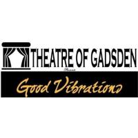 Theatre of Gadsden Presents "Good Vibrations: Musical Dinner Theatre & Auction"