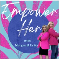 Empower Her Podcast Launches