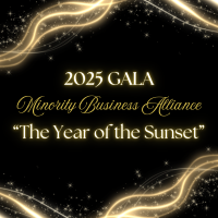 Minority Business Alliance Gala: The Year of The Sunset