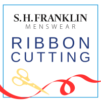 Ribbon Cutting: S.H. Franklin Menswear