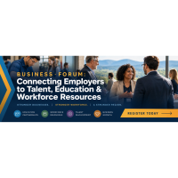 Business Forum: Connecting Employers to Talent, Education & Workforce Resources