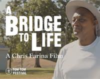 12th Annual Tom Tom Festival Presents: A Bridge to Life Documentary Screening