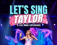 Paramount Presents: Let’s Sing Taylor – A Live Band Experience Celebrating Taylor Swift