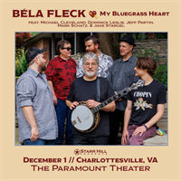 Starr Hill Presents: Béla Fleck—My Bluegrass Heart
