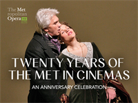 Met Live in HD: Twenty Years of the Met in Cinemas: An Anniversary Celebration