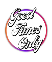 Good Times Only
