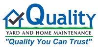 Quality Yard and Home Maintenance