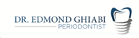 Dr. Edmond Ghiabi, Periodontist Dr. Edmond Ghiabi, Periodontist