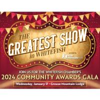 Whitefish Chamber's 2024 Community Awards Gala ~ The Greatest Show in Whitefish