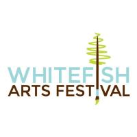 Whitefish Arts Festival 2025