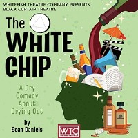 Black Curtain Theatre: The White Chip presented by Whitefish Theatre Co.