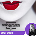 Changemaker Speaker: Jodi Cobb