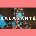 CIRQUE KALABANTÉ