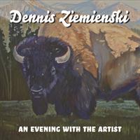 Dennis Ziemienski: An Evening with the Artist