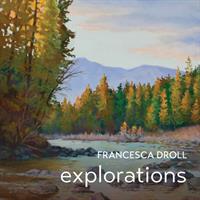Artist Reception: Francesca Droll "Explorations