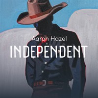 Aaron Hazel: Independent