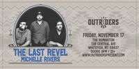 Outriders Present The Last Revel + Michelle Rivers at The Remington