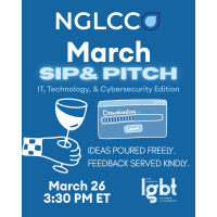 NGLCC Sip & Pitch - IT, Technology, & Cybersecurity Edition
