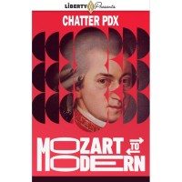 Chatter PDX: Mozart to Modern