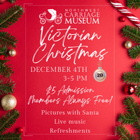 Victorian Christmas at the Northwest Carriage Museum!