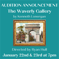 Auditions for The Waverly Gallery at The Ten Fifteen Theater