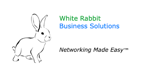 White Rabbit Business Solutions. Networking Made Easy™ White Rabbit Business Solutions. Networking Made Easy™