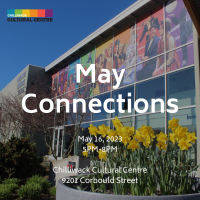 May Chamber Connections with Community Developer Showcase, Hosted by the Chilliwack Cultural Centre