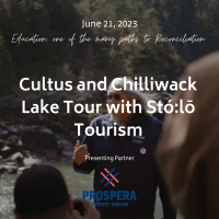 Indigenous Education: Cultus and Chilliwack Lake Tour with Stó:lo Tourism