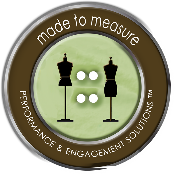 Made to Measure Performance & Engagement Solutions Made to Measure Performance & Engagement Solutions