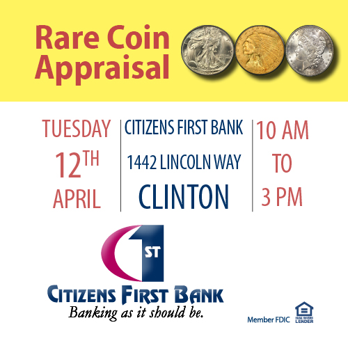 Citizens First Bank Free Coin Appraisal Apr 12, 2016 Clinton Area