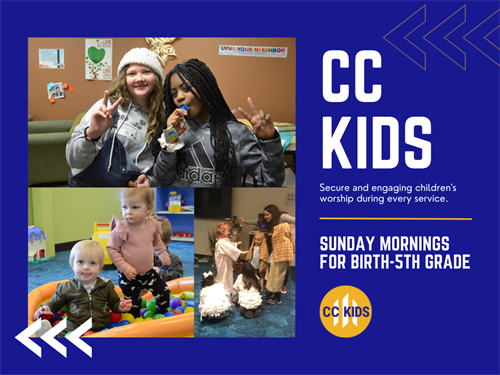 CC Kids provides an engaging and memorable experience for birth-5th graders during services