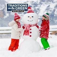 Traditions on the Green: Winter Fun
