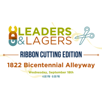 LEADERS & LAGERS x 1822 Bicentennial Alleyway - Ribbon Cutting Edition