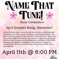 Name That Tune! Music Competition - April Showers Bring...Rainbows??