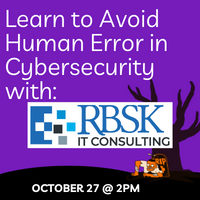 Tech Talk: Save the Scares for Halloween! How to Avoid Human Error in Cybersecurity