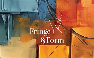 Fringe & Form