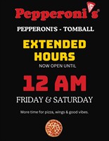 Extended Hours - 12 am Friday & Saturday