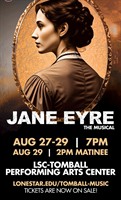 LSC-Tomball Music presents epic story - Jane Eyre: The Musical 8/27-8/29