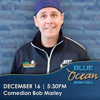 Comedian Bob Marley at Blue Ocean Music Hall