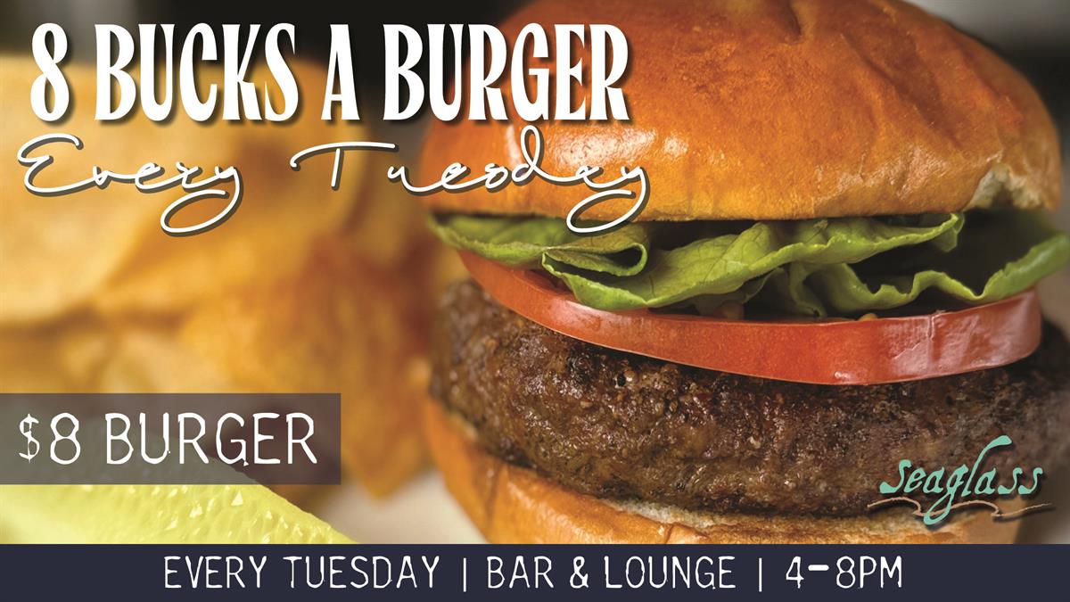 Burger Night at Seaglass Restaurant Jan 21, 2025