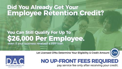 Employee Retention Tax Refund -  Up To $26,000 Per Employee A Simple And Accurate Process - With No Up Front Fees To You.