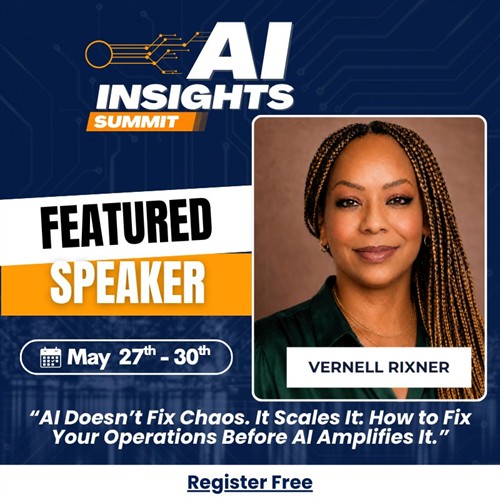 AI Insights Summit promotional graphic announcing Vernell Rixner as a featured speaker for her signature session, “AI Doesn’t Fix Chaos. It Scales It.”