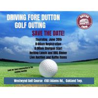 Driving Fore Dutton Golf Outing - SAVE THE DATE