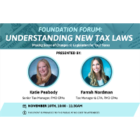 Foundation Forum - Understanding New Tax Laws: Making Sense of Changes in Legislation for Your Taxes