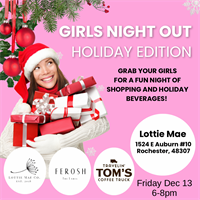 Girls Night Out: Holiday Edition!