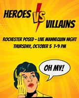 Downtown Rochester Presents Rochester Posed: Heroes vs. Villains Edition!