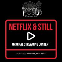 Downtown Rochester Brings the Screen to Life with Rochester Posed – “Netflix & Still: Original Streaming Content”