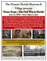 Pioneer Florida Museum and Village presents: Home Front - The Civil War in Florida