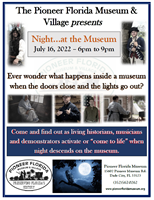 Pioneer Florida Museum & Village presents: Night...at the Museum